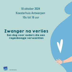 Zwanger na verlies | 18/10 van 10-16u in Koesterhuis Antwerpen