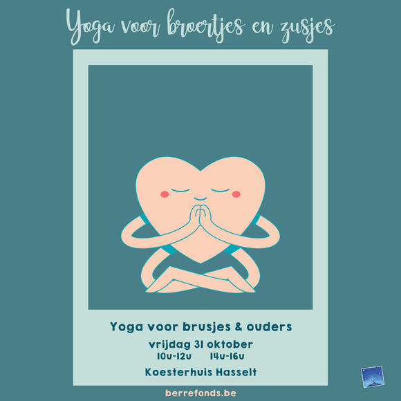 Yoga voor brusjes (2,5 jaar - 7 jaar) en ouders | 31/10 van 10u-12u in Koesterhuis Hasselt