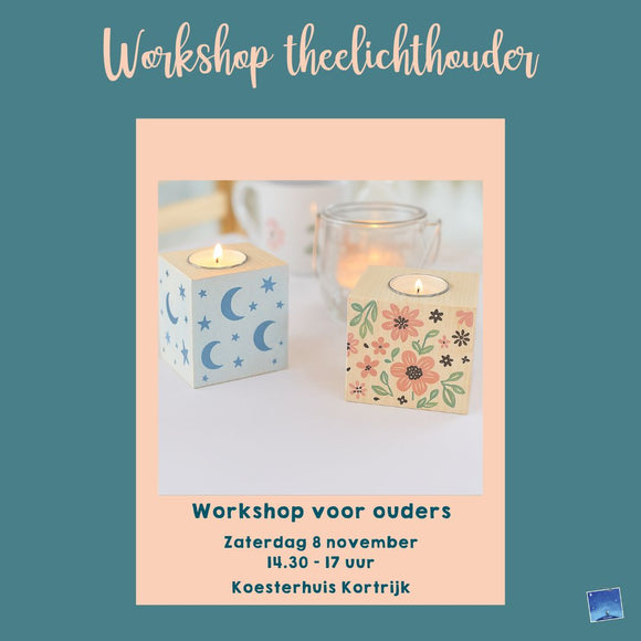 Workshop theelichthouder| 8/11 van 14.30 tot 17 uur in Koesterhuis Kortrijk